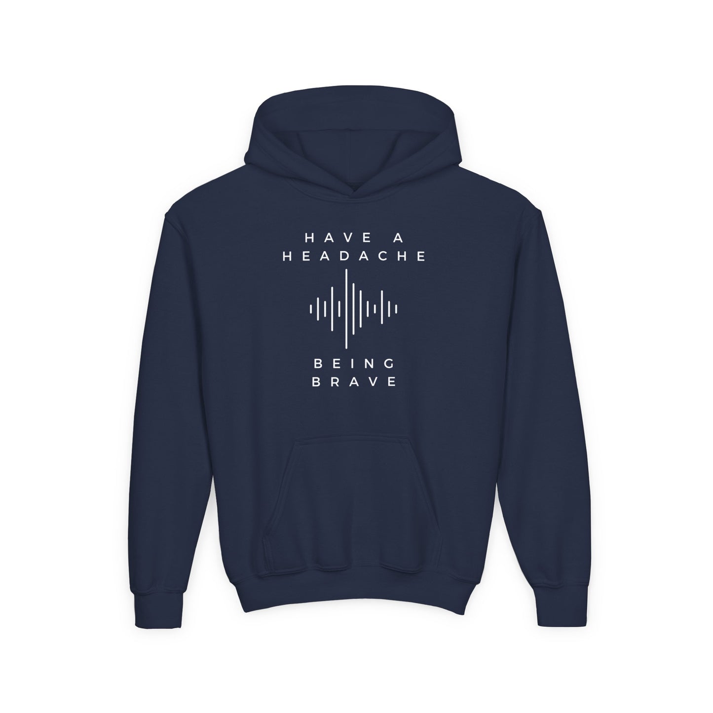 Have a Headache Being Brave Hoodie