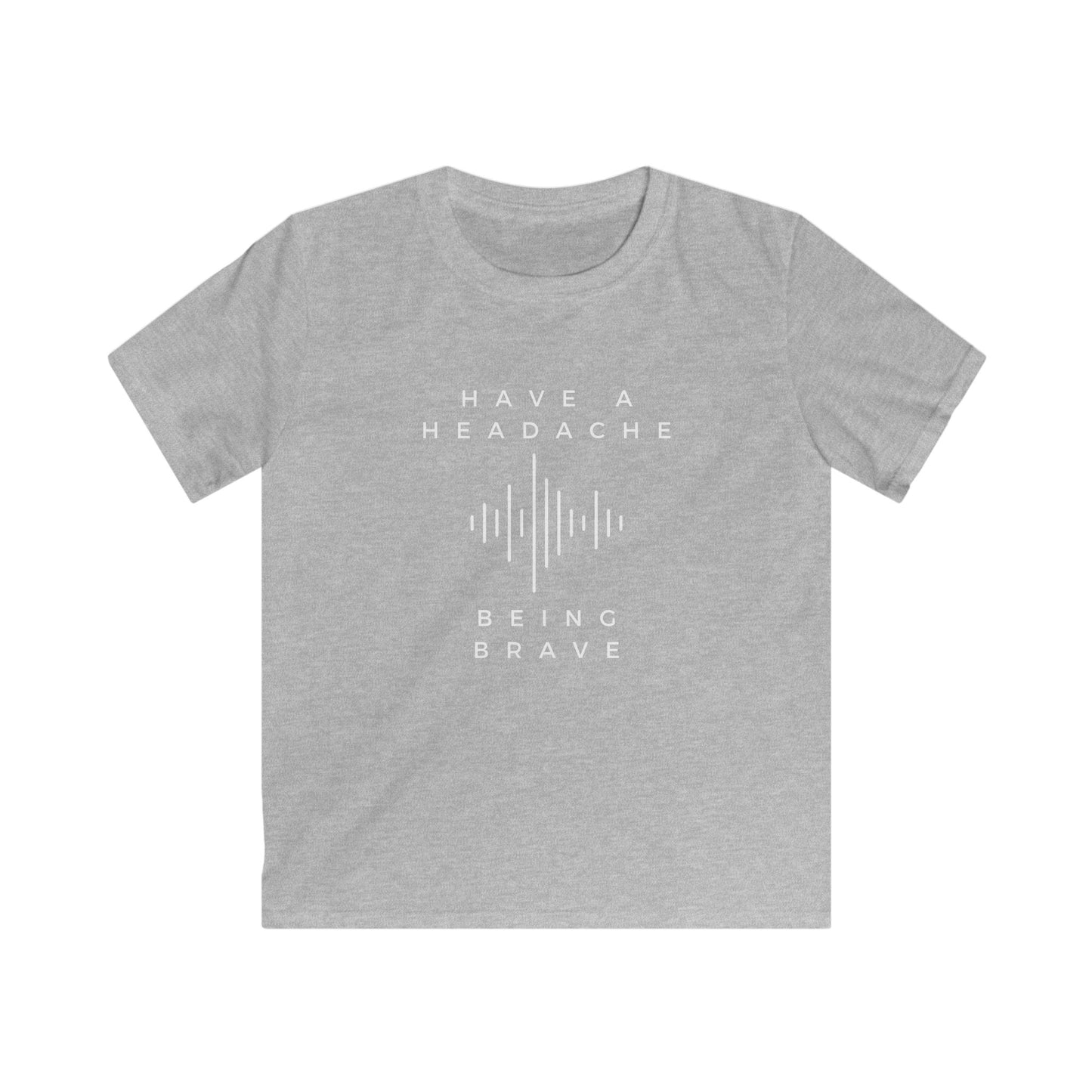 Have a Headache - Being Brave