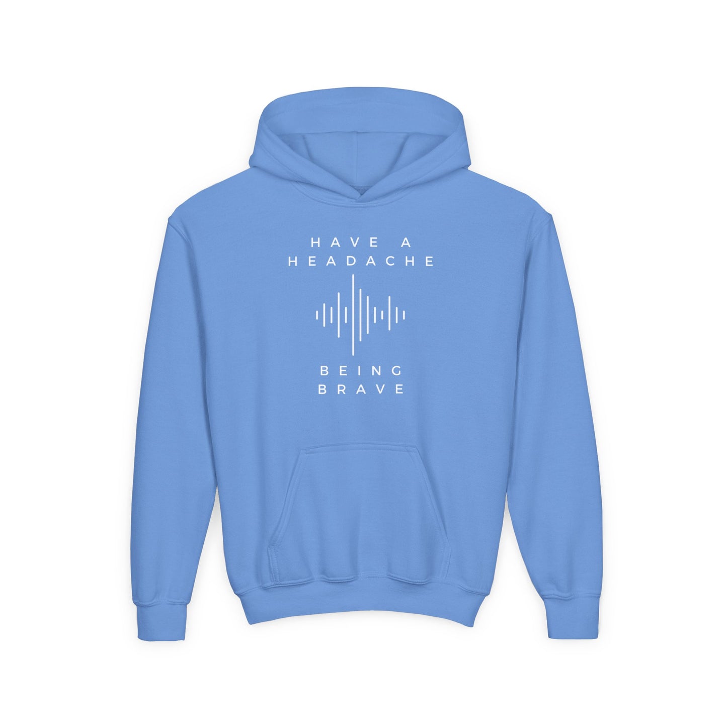 Have a Headache Being Brave Hoodie