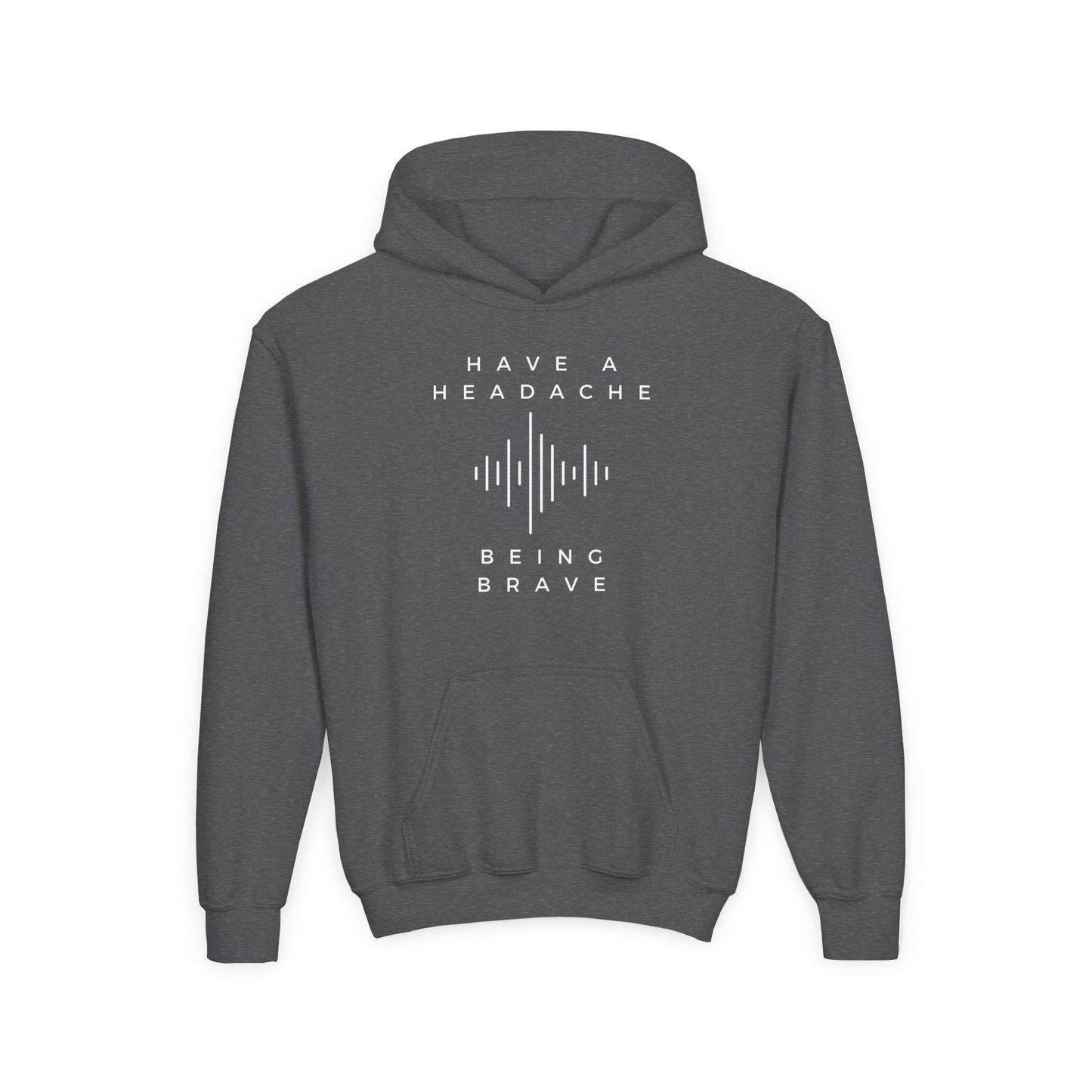 Have a Headache Being Brave Hoodie