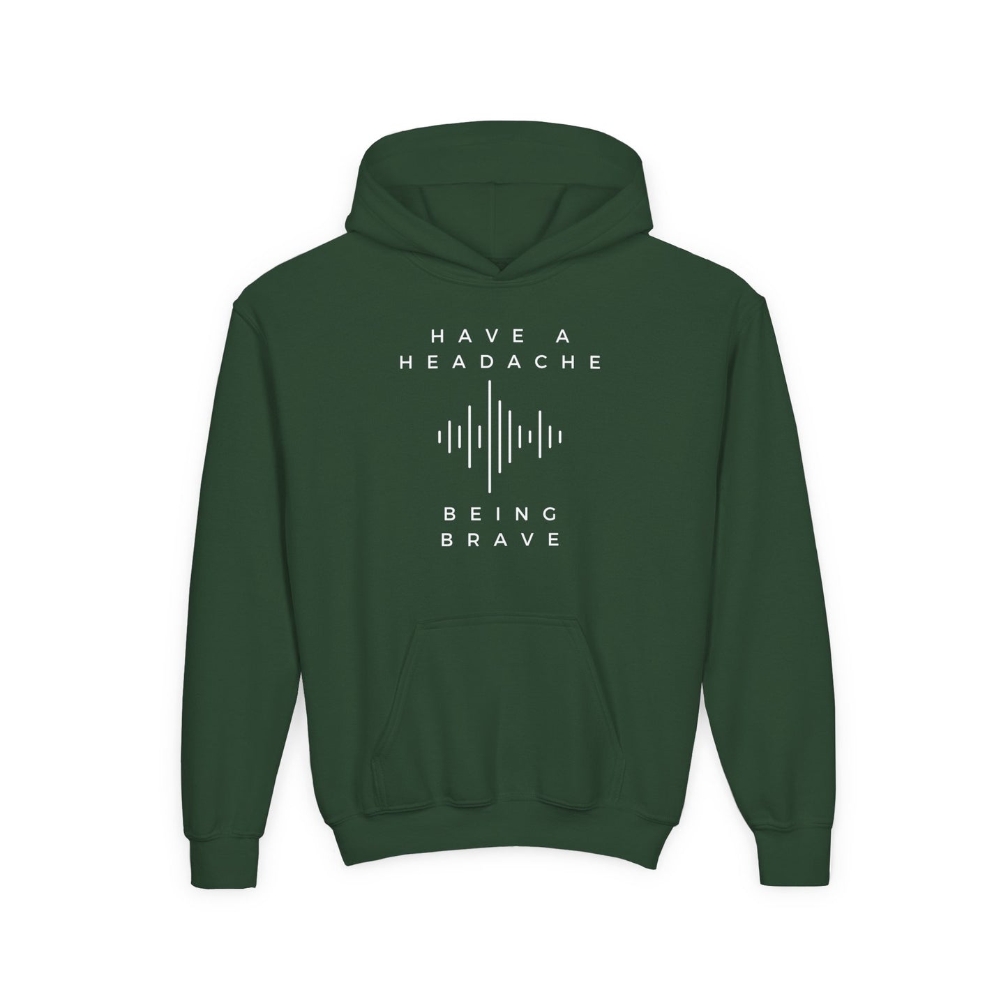 Have a Headache Being Brave Hoodie