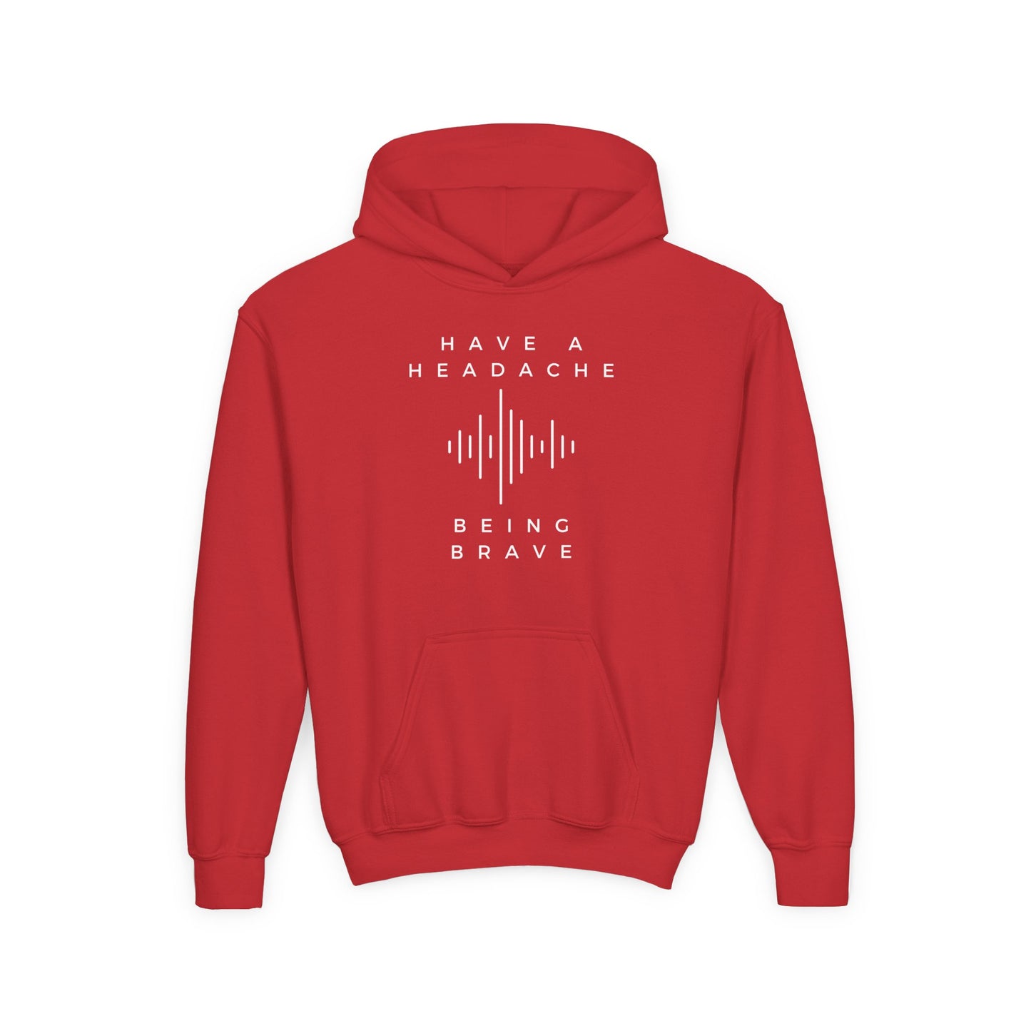 Have a Headache Being Brave Hoodie