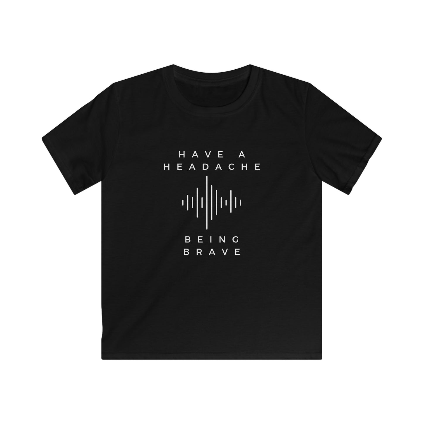 Have a Headache - Being Brave