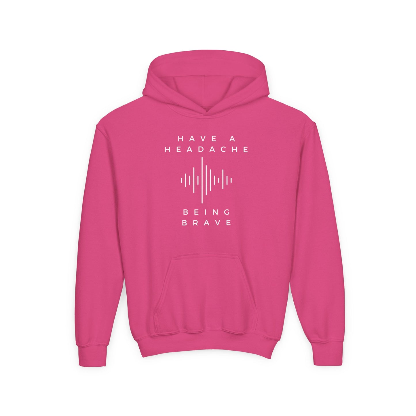 Have a Headache Being Brave Hoodie