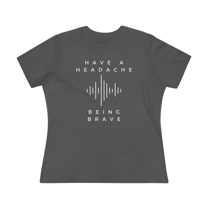 Have a Headache - Being Brave