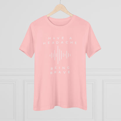 Have a Headache - Being Brave
