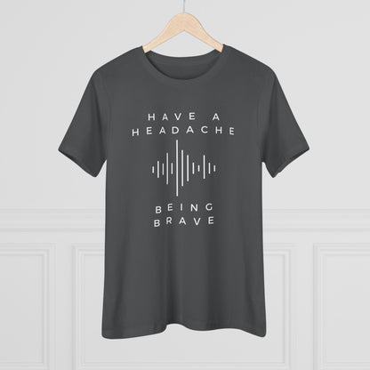 Have a Headache - Being Brave