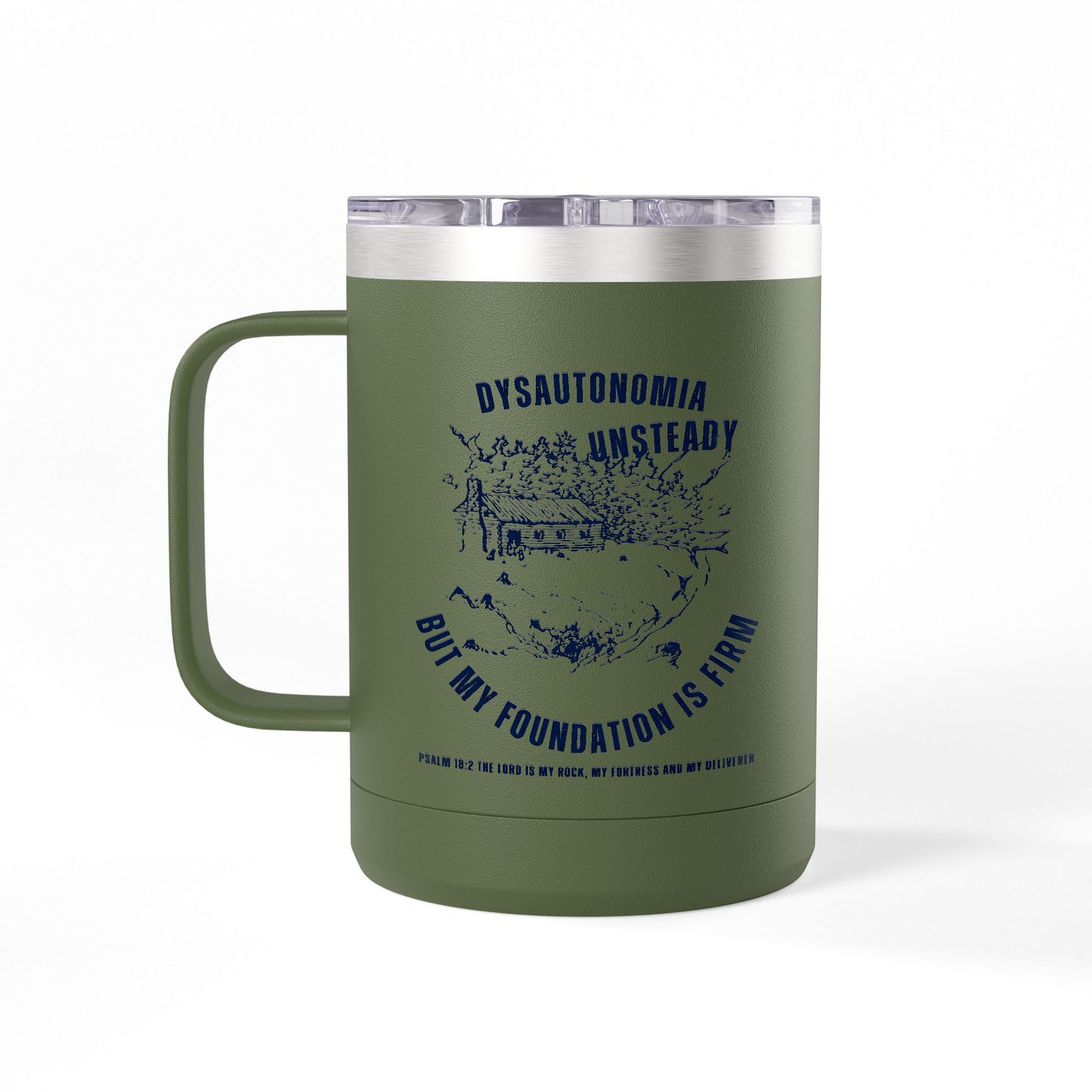 Dysautonomia Firm Foundation -Psalm 18:2 - 15oz Tumbler