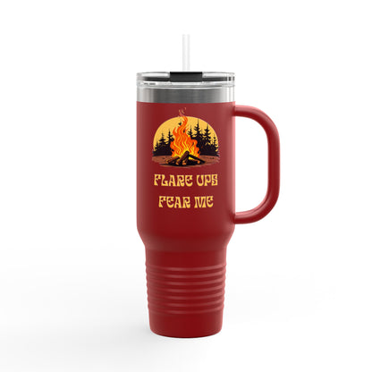 Flare Ups Fear Me 40 oz Insulated Tumbler