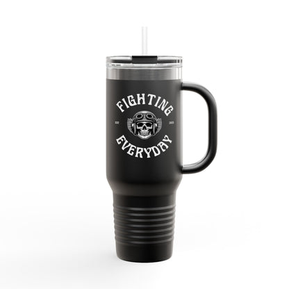 Savage Fighting Everyday - 40 oz Insulated Tumbler