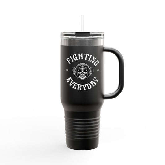 Savage Fighting Everyday - 40 oz Insulated Tumbler
