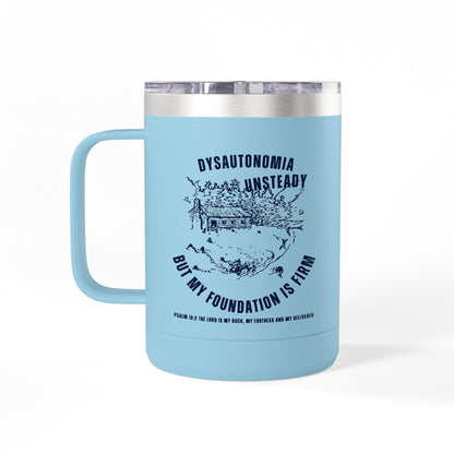 Dysautonomia Firm Foundation -Psalm 18:2 - 15oz Tumbler