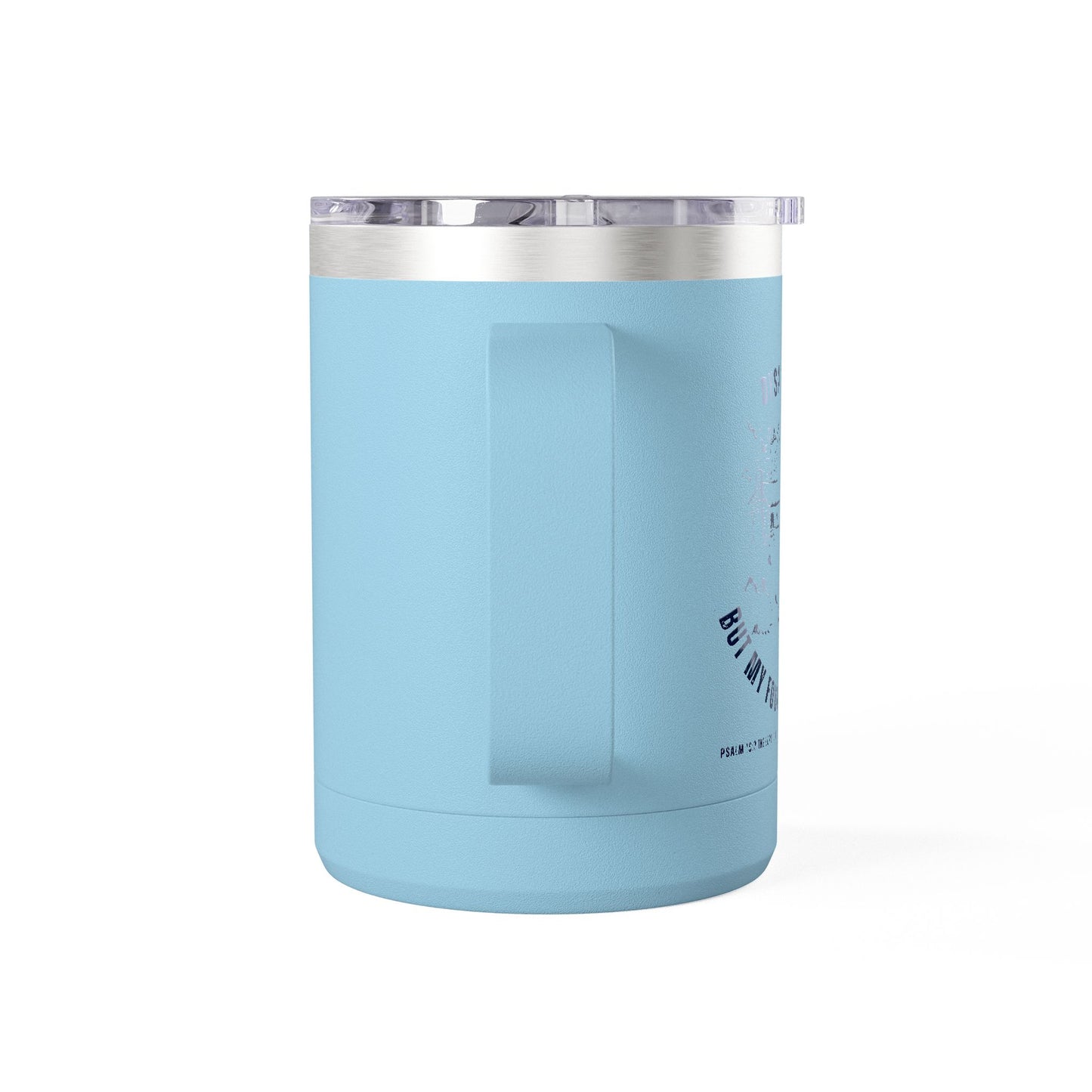 Dysautonomia Firm Foundation -Psalm 18:2 - 15oz Tumbler