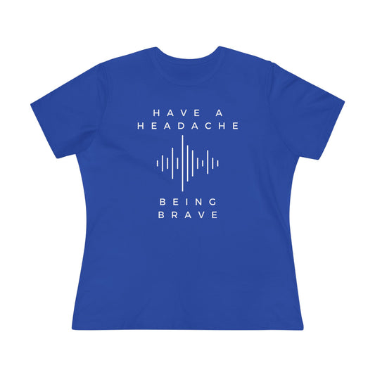 Have a Headache - Being Brave