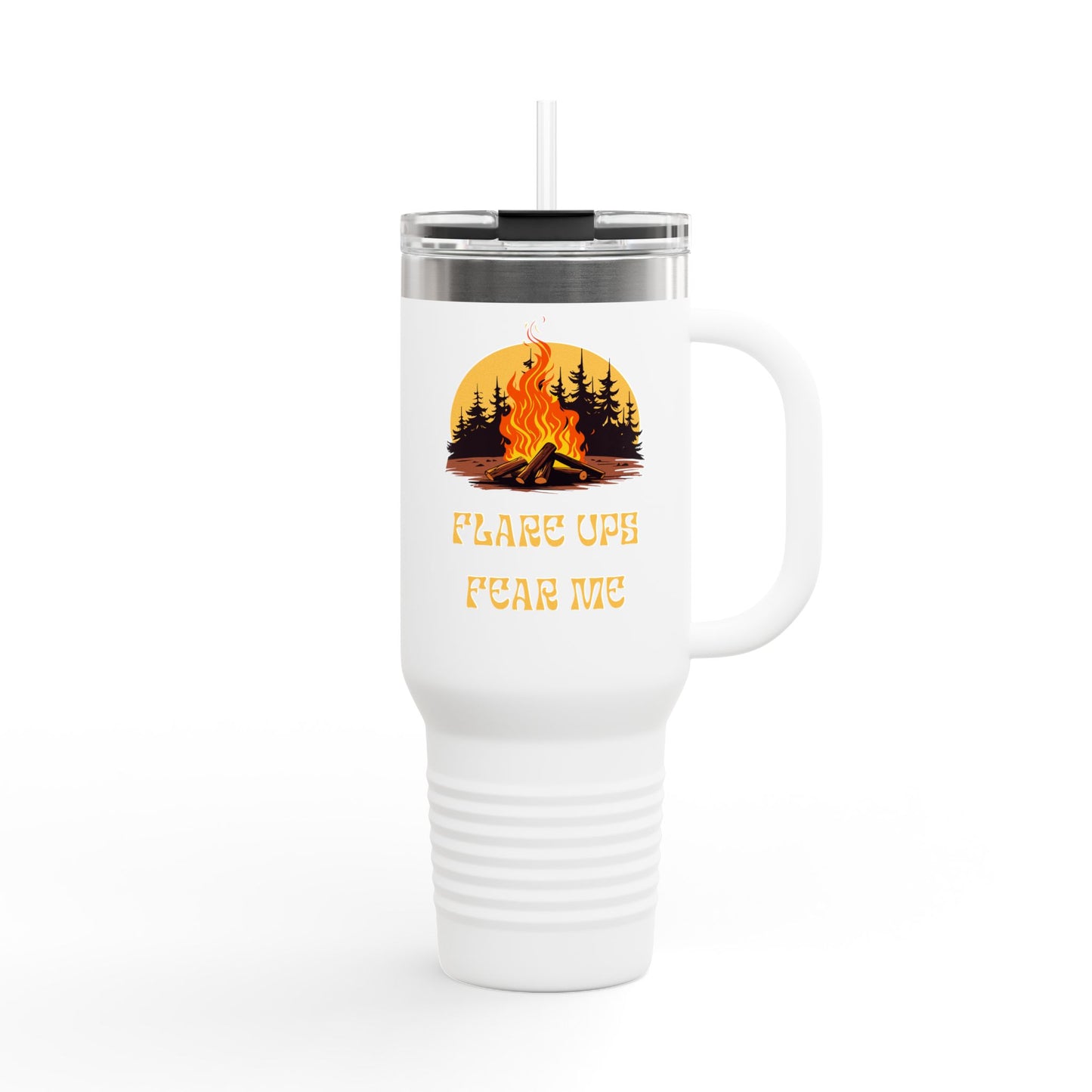 Flare Ups Fear Me 40 oz Insulated Tumbler