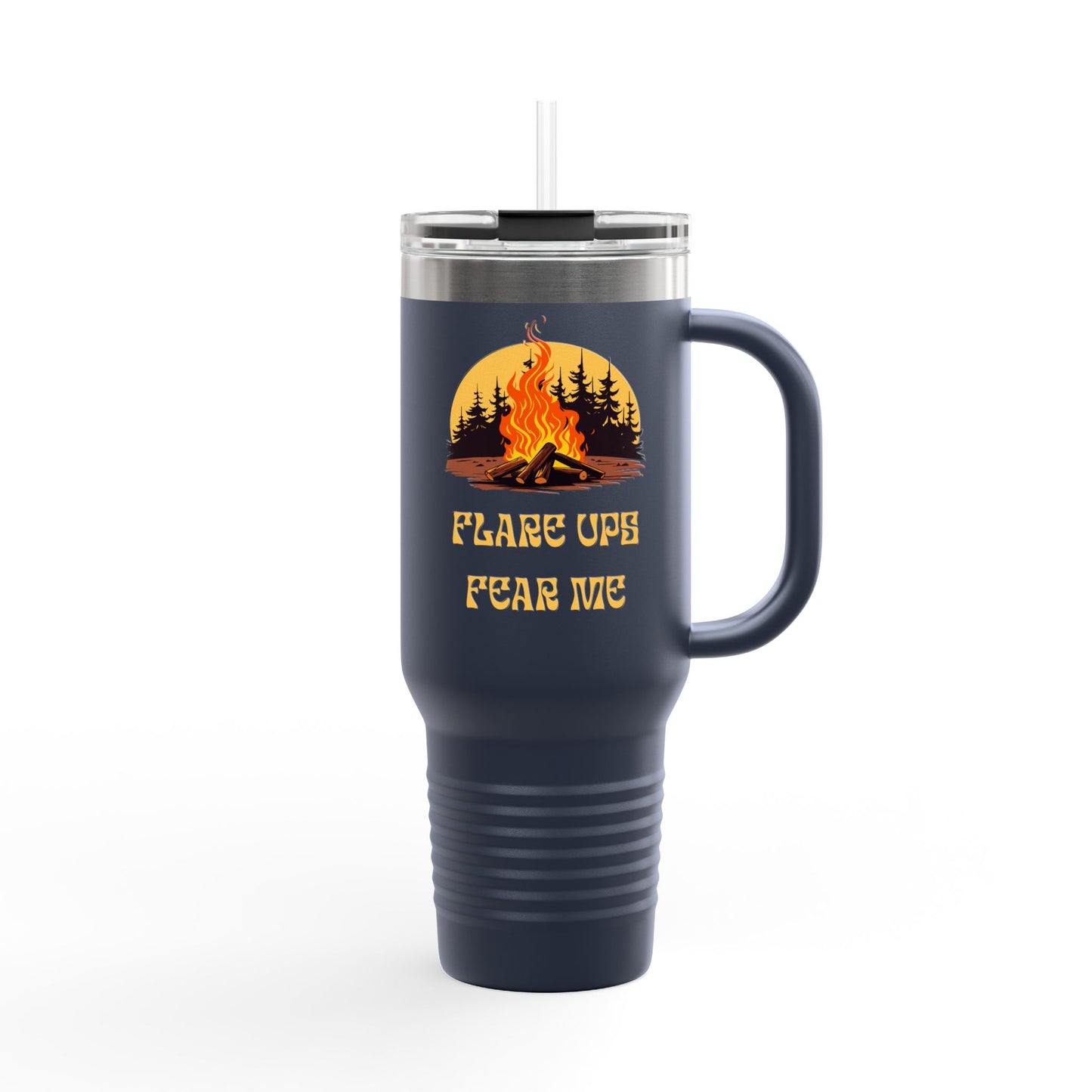 Flare Ups Fear Me 40 oz Insulated Tumbler