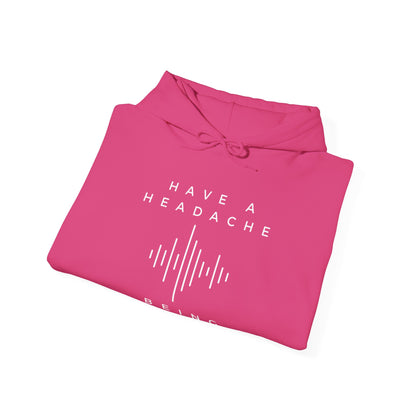 Have a Headache - Being Brave