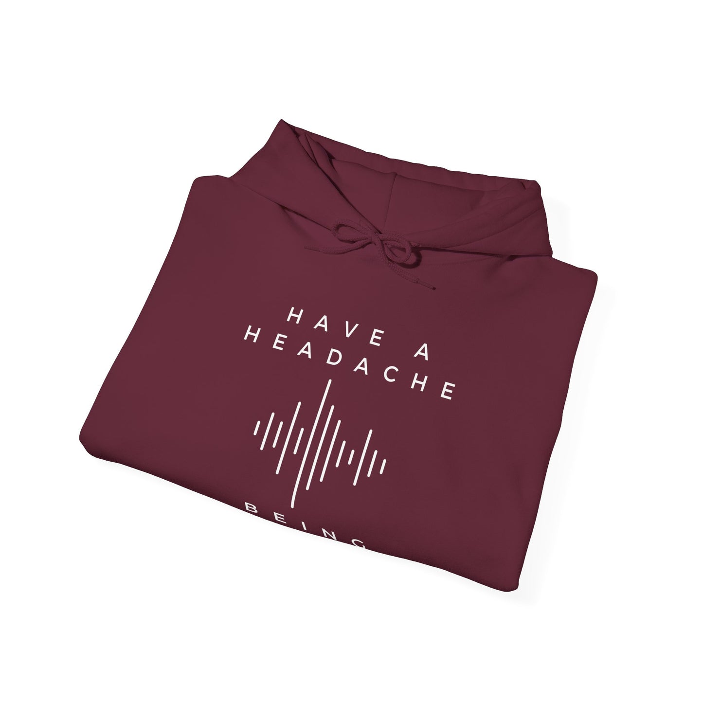 Have a Headache - Being Brave