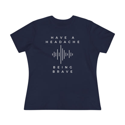 Have a Headache - Being Brave
