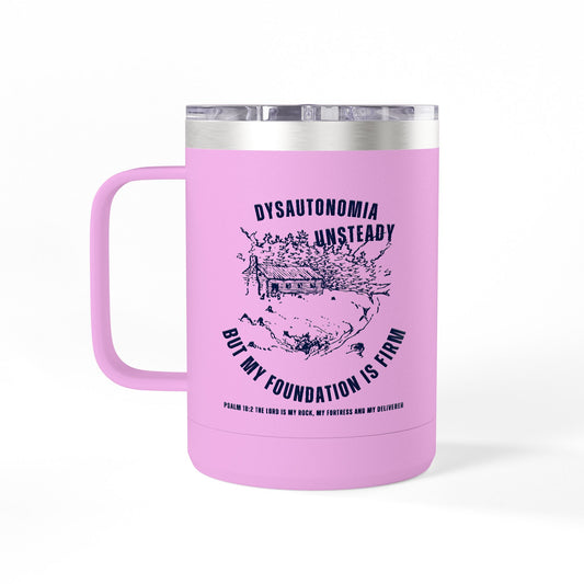 Dysautonomia Firm Foundation -Psalm 18:2 - 15oz Tumbler