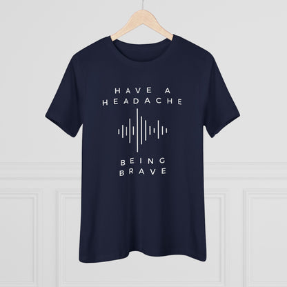Have a Headache - Being Brave