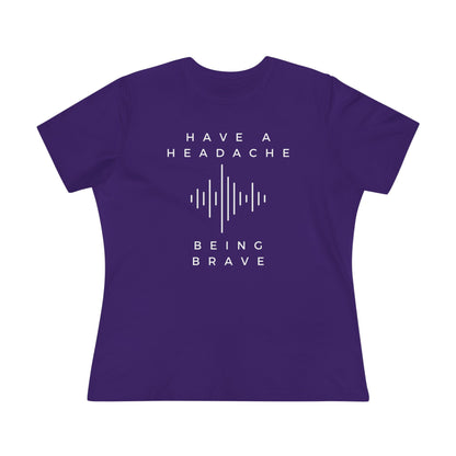 Have a Headache - Being Brave