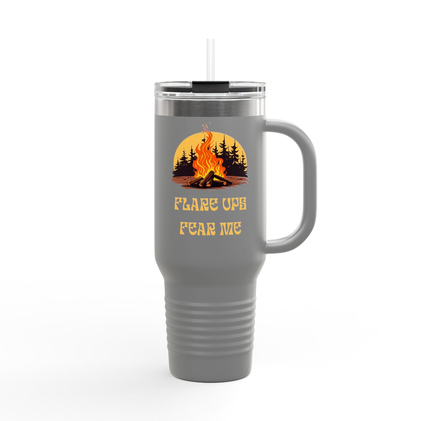 Flare Ups Fear Me 40 oz Insulated Tumbler