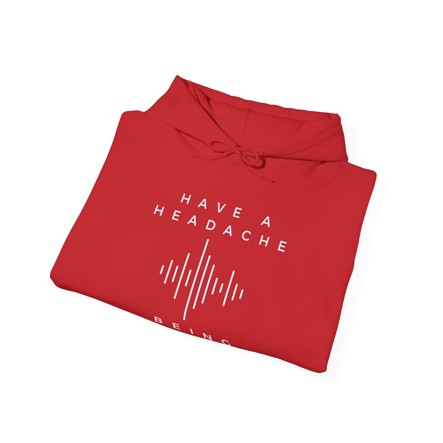 Have a Headache - Being Brave